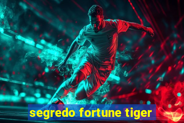 segredo fortune tiger